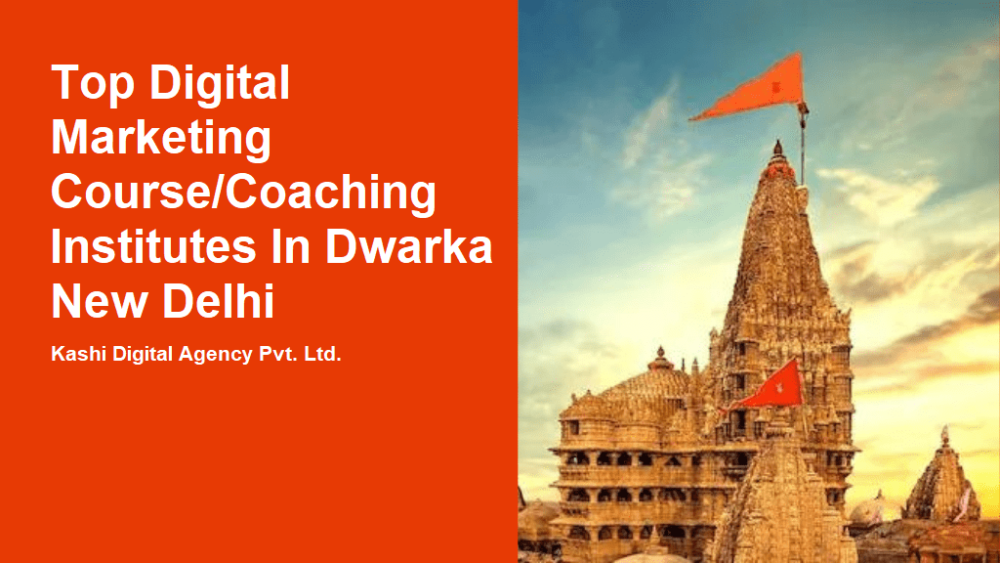 Top Digital Marketing Course/Coaching Institutes In Dwarka New Delhi