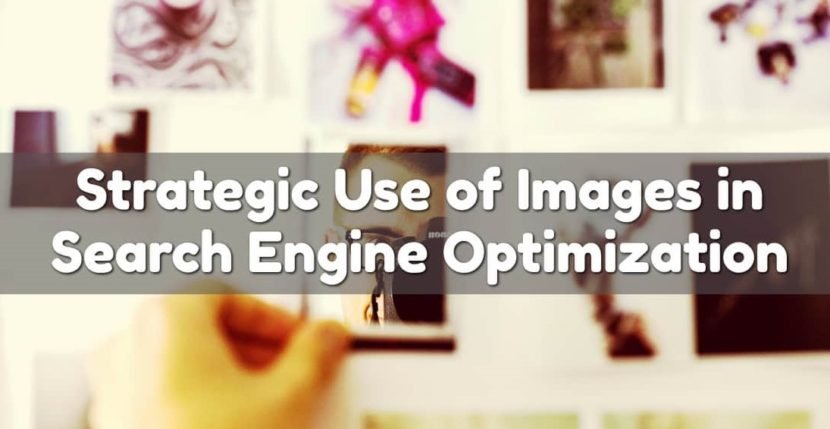 Strategic Use of Images in Search Engine Optimization